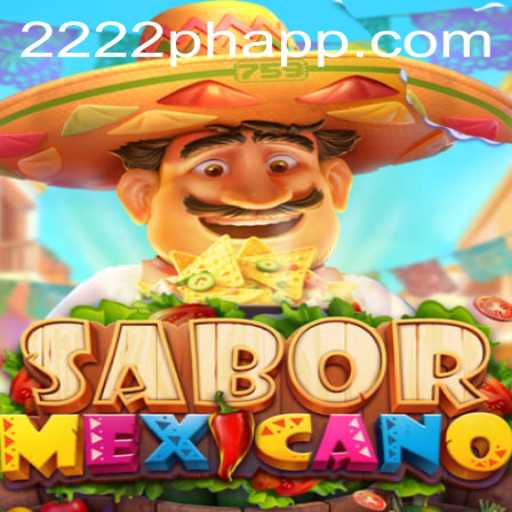 Exploring the Flavorful World of SaborMexicano: The Innovative 2222PH Game